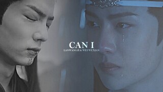 Lan Wang Ji & Wei Wu Xian  | Can I (The Untamed FMV)