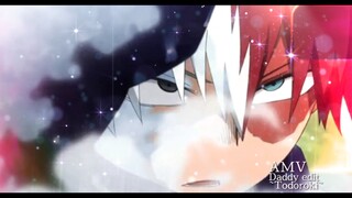 AMV Todoroki edit Daddy Style