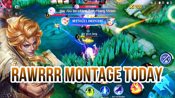 RAWRRR MONTAGE TODAY