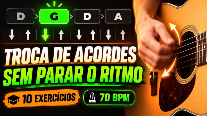 Troca de Acordes no Violão SEM Parar o Ritmo 10 Exercícios (Iniciantes)