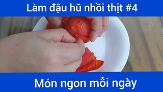 Làm đậu hũ nhồi thịt p4