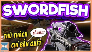 CALL OF DUTY MOBILE VN | THỰC HIỆN THỬ THÁCH CỦA FAN - CHỈ BẮN QUÉT VỚI SWORDFISH | Zieng Gaming