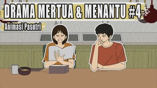 DRAMA MERTUA & MENANTU PART 4 - ANIMASI PASUTRI