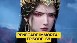 RENEGADE IMMORTAL EPISODE 68 ( 1080 ) [[ Sub Indonesia ]]