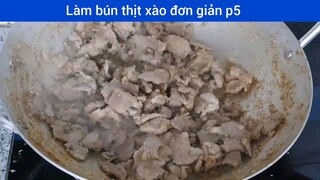 Làm bún thịt xào đơn giản p5