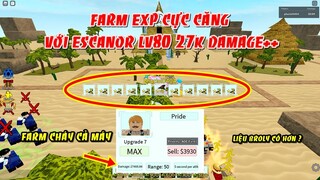 Farm Exp Cực Khủng Cùng Quái Vật Escanor LV 80 27k DAMAGE+ | ALL STAR TOWER DEFENSE