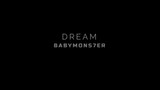 dream baby monster MV debut