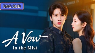 Li Zijie & Sun Lulu - A Vow in the Mist《他从大雾降落》Eng Sub