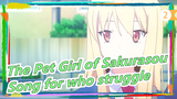 The Pet Girl of Sakurasou|A song for all those who struggle_2