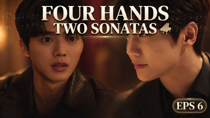 Four Hands Two Sonatas eps 6 (2026) bahasa Indonesia
