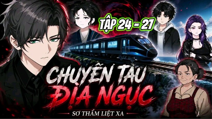 ( Tập 24 - 27 ) Chuyến Tàu Địa Ngục | Hoạt Hình Kinh Dị | GodSub