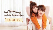 🇨🇳 PUT YOUR HEAD ON MY SHOULDER | EP 1 | TAGALOG