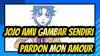 [JOJO AMV Gambar Sendiri ] Pardon mon amour / Pasangan Genrasi Pertama
