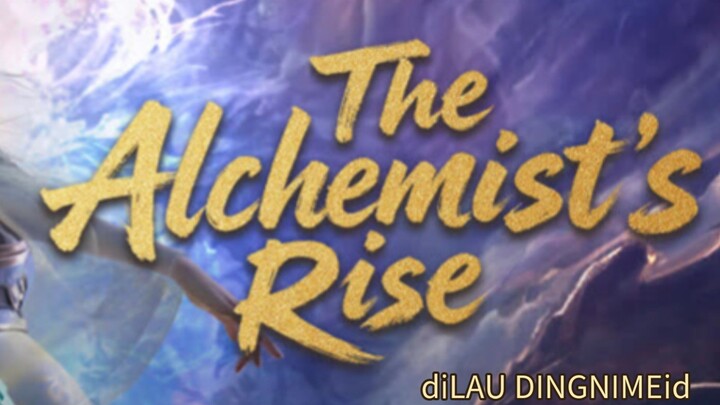 New Donghua ‼️The Alcemist's Rise Episode 1 Subtitle Indonesia!!