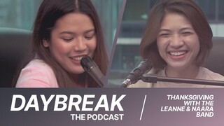 Daybreak the Podcast Episode 4: THANKSGIVING with the Leanne and Naara Band