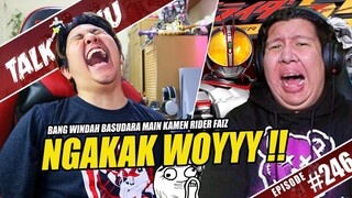 TALK-SATSU #246 - NGAKAK ABIS ! REACT KOMPILASI BANG WINDAH BASUDARA MAIN GAME KAMEN RIDER FAIZ ! 🤣🤣