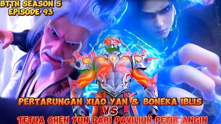 BTTH Season 5 Episode 93 Sub Indo - Xiao Yan vs Tetua Chen Yun Boneka Iblis Turun Tangan