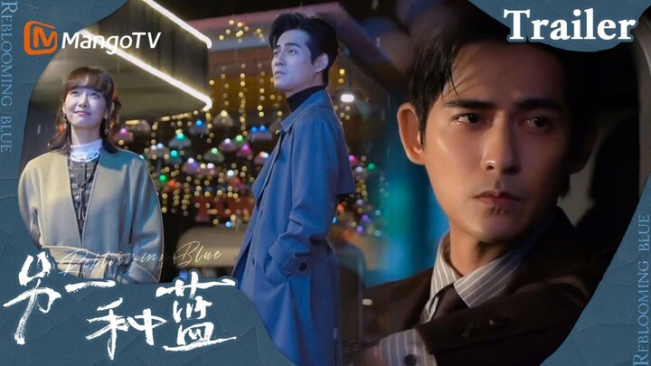 ENG SUB《另一种蓝》杀青特辑：宋茜周渝民上演甜蜜虐恋 | Reblooming Blue Trailer｜MangoTV Drama