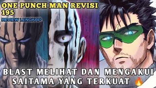 REVISI BESAR-BESARAN 🔥BLAST MENGAKUI KEKUATAN SAITAMA 💥 REVIEW REVISI ONE PUNCH MAN CHAPTER 195