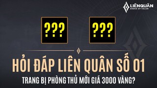 TRANG BỊ PHÒNG THỦ MỚI GIÁ 3000 VÀNG? - HỎI ĐÁP LIÊN QUÂN SỐ 01