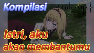 [Takt Op. Destiny] Kompilasi | Istri, aku akan membantumu