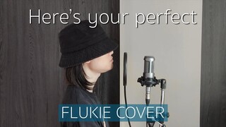Here's Your Perfect - Jamie Miller // FLUKIE COVER