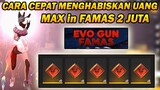 FAMAS EVO GUN 2 JUTA ? LANGSUNG MAX IN , TUTORIAL CARA CEPAT MENGHABISKAN UANG DI FREE FIRE 😂