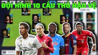 Trải Nghiệm Đội Hình 10 Hậu Vệ Legendery Full Chỉ Số Dream League Soccer 2021