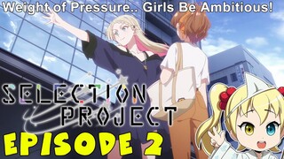 Episode 2 Impressions: Selection Project