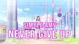 Simple AMV Never Give Up dari Anime I Want to Eat Your Pancreas / Kimi no Suizou wo Tabetai