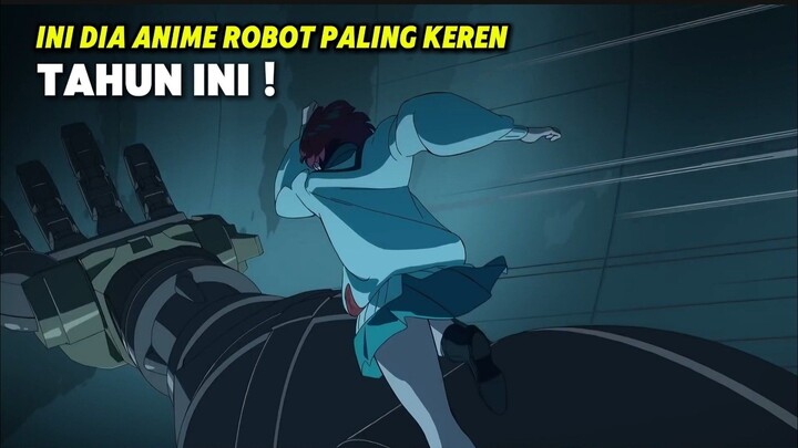 Anime Robot Dengan Visual Paling Bagus Tahun Ini !
