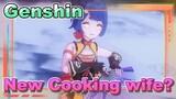 New Cooking wife?