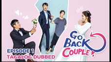 Go Back Couple Episode 1 Tagalog Dubbed