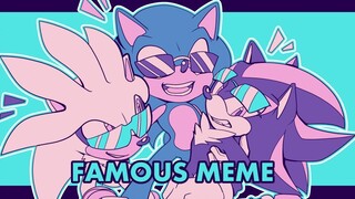 【索尼克/MEME】✦ FAMOUS ✦