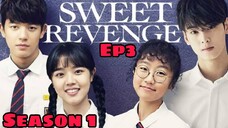 EPISODE 3: SWEET REVENGE ENG SUB