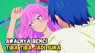 Awalnya Benci, Tiba Tiba Jadi Suka