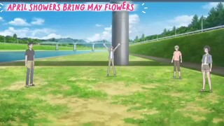 April Showers Bring May Flowers [ EP7 PART9 ]