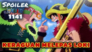 RAGU MELEPAS LOKI ⁉️SPOILER ONE PIECE 1141 TERBARU INDONESIA