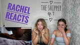 Rachel Reacts: The Shipper Ep.7