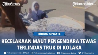 Kata Warga Soal Kecelakaan Maut di Latambaga Kolaka Sultra, Pengendara Motor Wanita Terlindas Truk