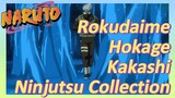 Rokudaime Hokage Kakashi Ninjutsu Collection