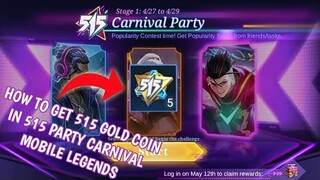 How to get 515 gold coin in mobile legends new event 515 party carnival win promo diamonds