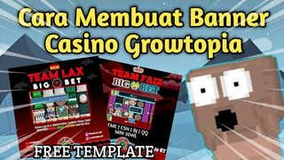 Cara Membuat Banner Casino |  Growtopia Indonesia