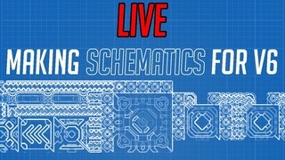 Making Schematics for V6 Campaign