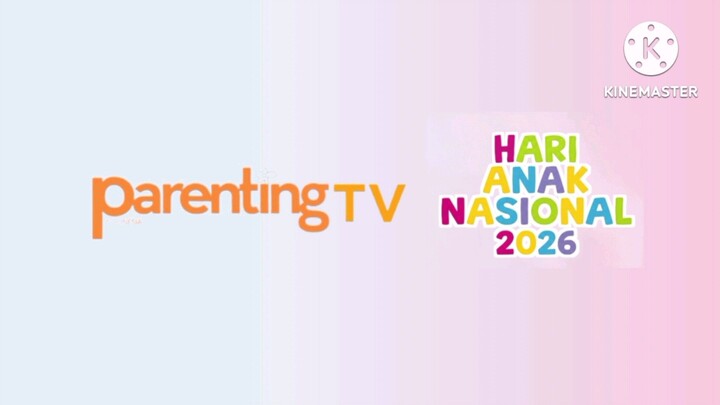 Kompilasi Station ID Parenting TV - Hari Anak Nasional (19-29 Juli 2026)