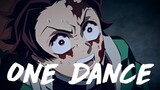 DEMON SLAYER - "ONE DANCE" | [4K! ANIME EDIT]