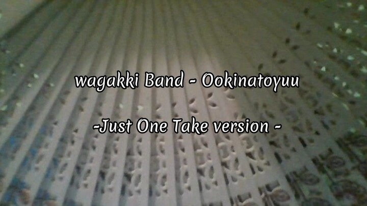 Ookinatoyuu | Wagakki Band | Just One Take Cover by Nath