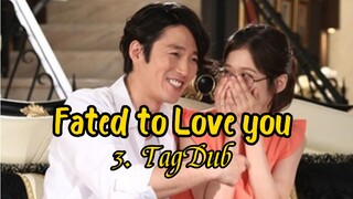 3- Fated to Love you / TagDub kdrama ✔️💯