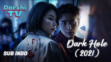 Dark Hole (2021)  Eps 1 Sub Indo HD