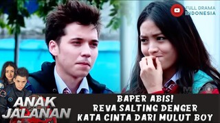 BAPER ABIS! REVA SALTING DENGER KATA CINTA DARI MULUT BOY - ANAK JALANAN